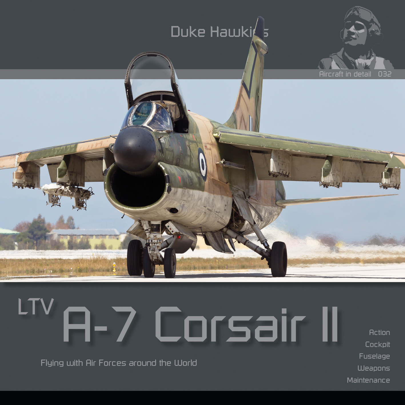Duke Hawkins: A-7 Corsair II flying with Air Forces around the World  - EN