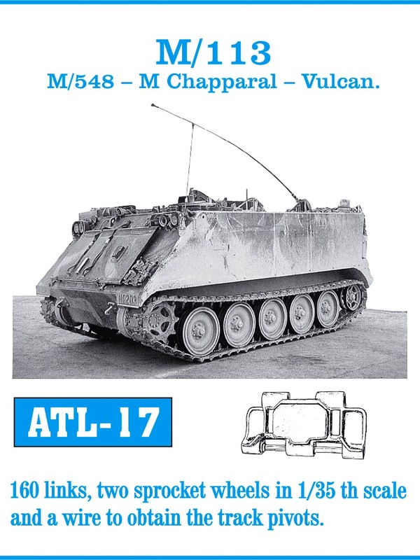 1/35 ATL-017 M/113 M/548 – M Chapparal – Vulkan - Friul Model